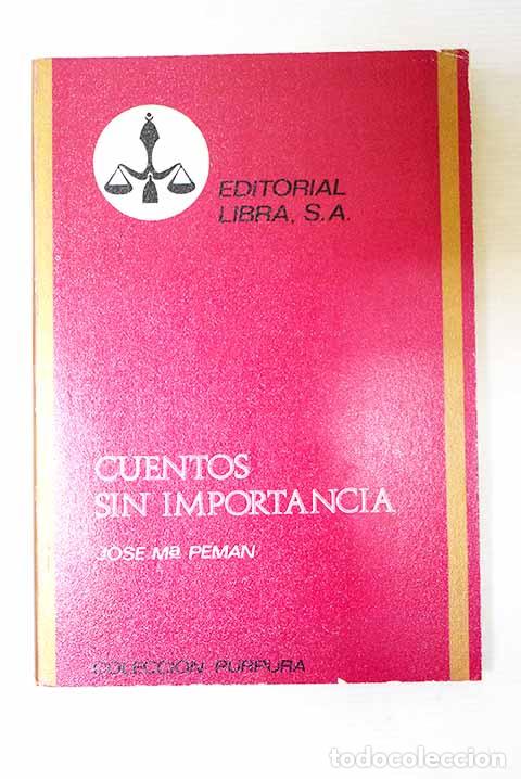 Libros: Cuentos sin importancia.- Pem&aacute;n, Jos&eacute; Mar&iacute;a