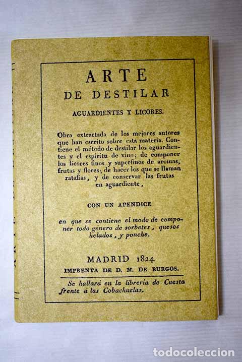 Libros: Arte de destilar: aguardientes y licores : obra extractada de los mejores autores