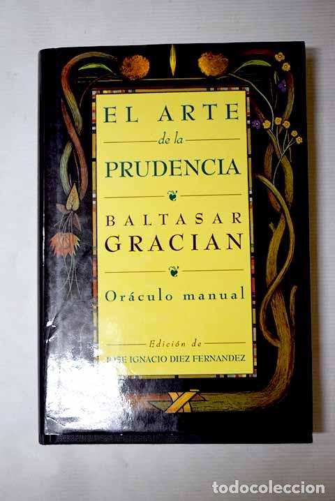 Libros: El arte de la prudencia: or&aacute;culo manual.- Graci&aacute;n, Baltasar
