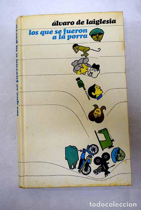 Libros: Los que se fueron a la porra.- Laiglesia, &Aacute;lvaro de