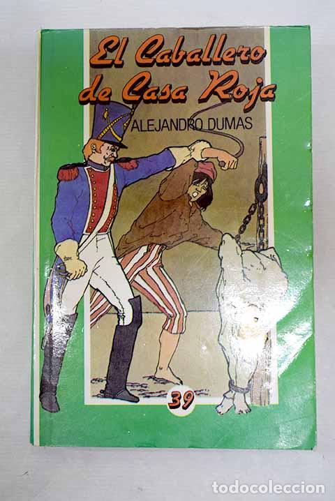 Libros: El Caballero de Casa Roja.- Dumas, Alejandro - Foto 1