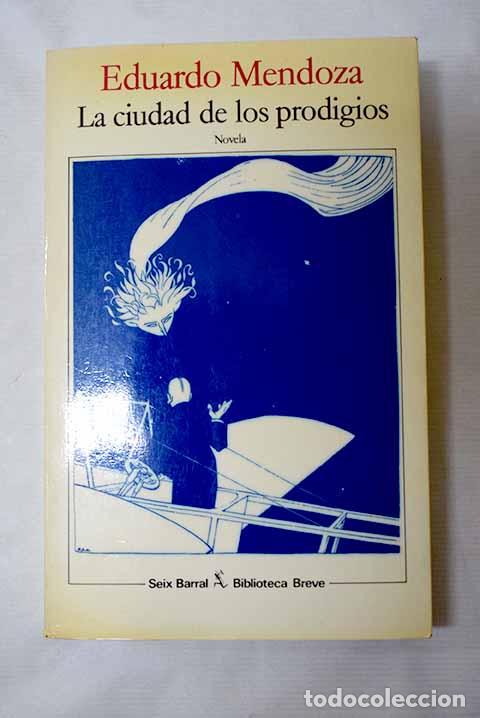 books: La ciudad de los prodigios.- Mendoza, Eduardo