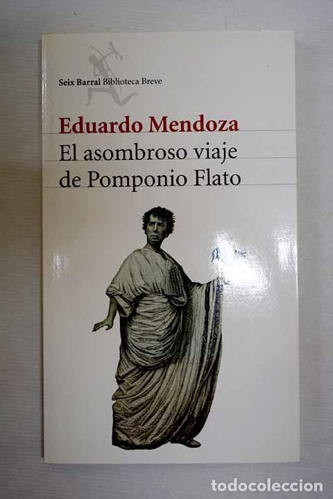 B&uuml;cher: El asombroso viaje de Pomponio Flato.- Mendoza, Eduardo
