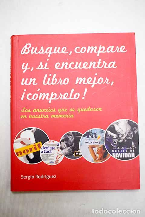 B&uuml;cher: Busque, compare y, si encuentra un libro mejor, &iexcl;c&oacute;mprelo!.- Rodr&iacute;guez, Sergio