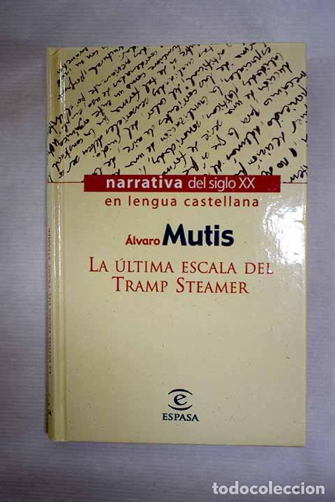 Livros em segunda m&atilde;o: La &uacute;ltima escala del Tramp Steamer.- Mutis, &Aacute;lvaro
