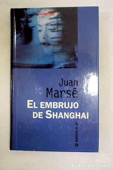 books: El embrujo de Shanghai.- Mars&eacute;, Juan