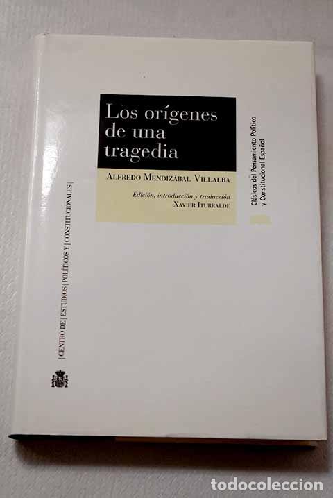 books: Los or&iacute;genes de una tragedia: la pol&iacute;tica espa&ntilde;ola desde 1923 hasta 1936
