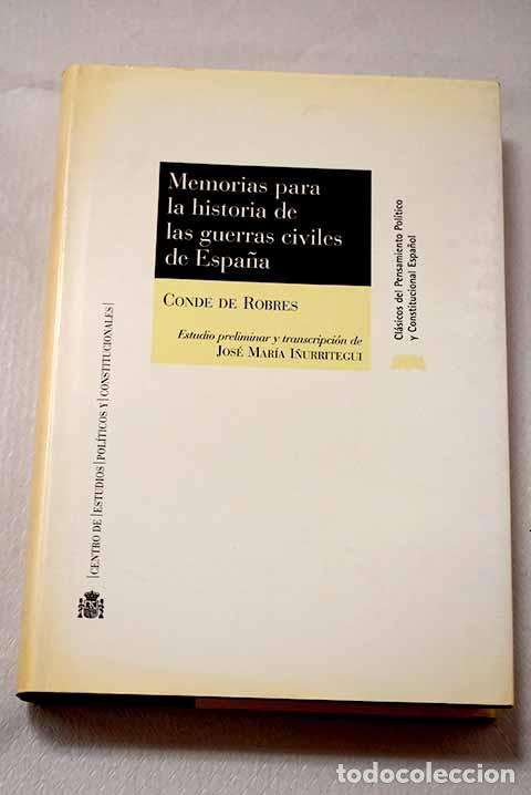 books: Memorias para la historia de las guerras civiles de Espa&ntilde;a.- L&oacute;pez de Mendoza y Pons, Agust&iacute;n