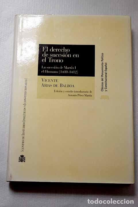 books: El derecho de sucesi&oacute;n en el trono: la sucesi&oacute;n de Mart&iacute;n I el Humano (1410-1412)