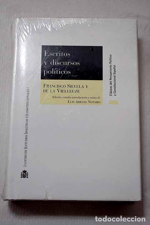 books: Escritos y discursos pol&iacute;ticos: entre el liberalismo y el regeneracionismo.- Silvela, Francisco