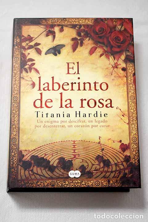 books: El laberinto de la rosa: un enigma por descifrar, un legado por desenterrar, un coraz&oacute;n por curar