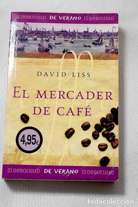 books: El mercader de caf&eacute;: Liss, David.- Liss, David