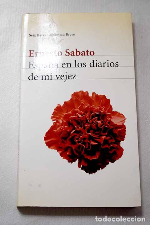 books: Espa&ntilde;a en los diarios de mi vejez.- Sabato, Ernesto