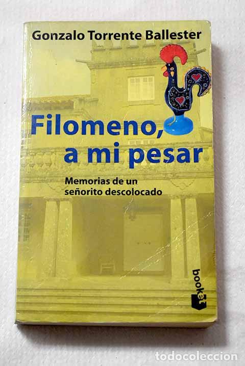 Libri di seconda mano: Filomeno, a mi pesar: memorias de un se&ntilde;orito descolocado.- Torrente Ballester, Gonzalo