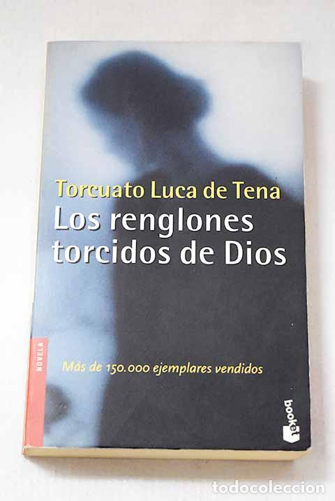 Libri di seconda mano: Los renglones torcidos de Dios.- Luca de Tena, Torcuato