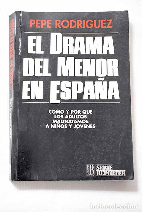 Libri di seconda mano: El drama del menor en Espa&ntilde;a.- Rodr&iacute;guez, Pepe
