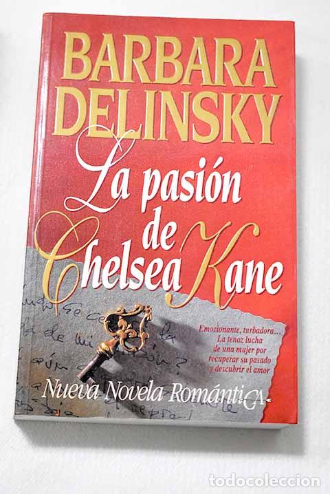 Libri di seconda mano: La pasi&oacute;n de Chelsea Kane.- Delinsky, Barbara