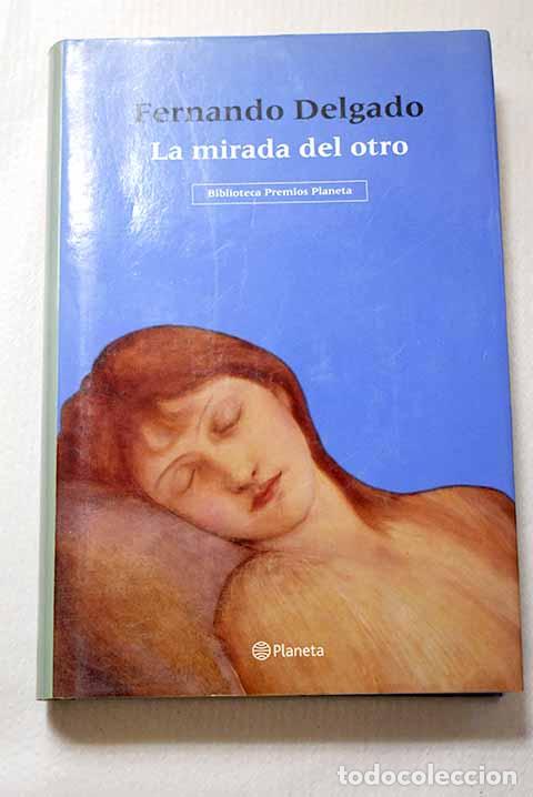 Libri di seconda mano: La mirada del otro: Delgado, Fernando.- Delgado, Fernando