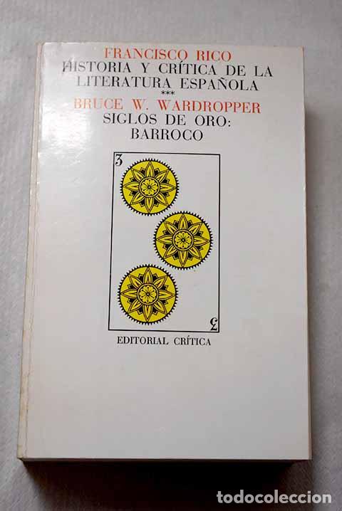 Livres: Historia y cr&iacute;tica de la literatura espa&ntilde;ola, 3. Siglos de oro : barroco