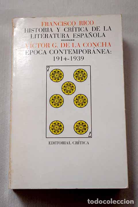 Livres: Historia y cr&iacute;tica de la literatura espa&ntilde;ola, 7. &Eacute;poca contempor&aacute;nea : 1914-1939