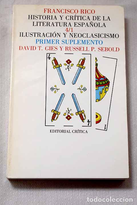 Livres: Historia y cr&iacute;tica de la literatura espa&ntilde;ola, 4. Ilustraci&oacute;n y neoclasicismo, primer suplemento