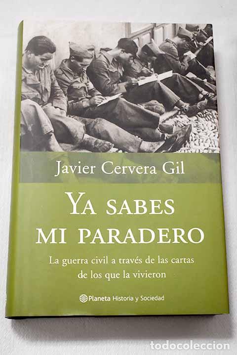 Livres: Ya sabes mi paradero: la guerra civil a trav&eacute;s de las cartas de los que la vivieron