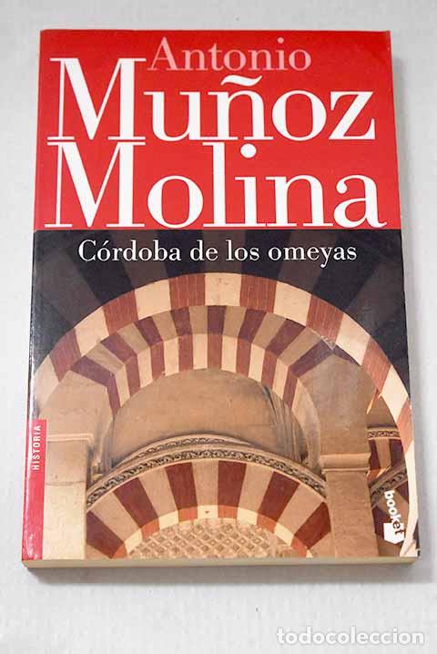 Libros: C&oacute;rdoba de los Omeyas.- Mu&ntilde;oz Molina, Antonio