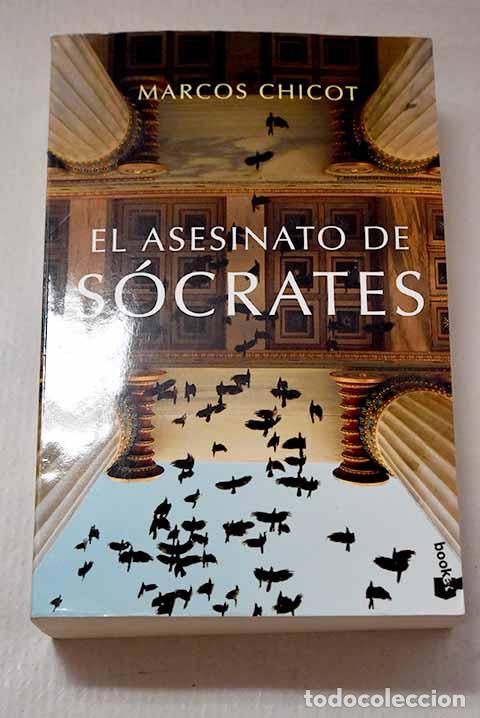 Libros: El asesinato de S&oacute;crates.- Chicot, Marcos