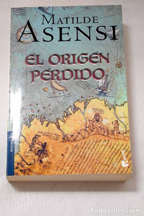 Libros: El origen perdido: Asensi, Matilde.- Asensi, Matilde