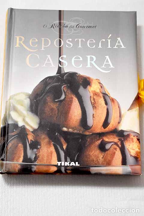Libros: Reposter&iacute;a casera: : Tikal.