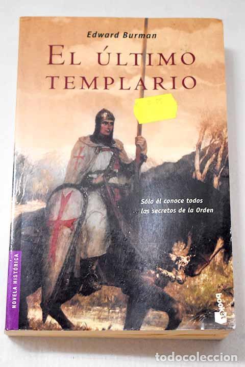 Libros: El &uacute;ltimo templario: Burman, Edward.- Burman, Edward