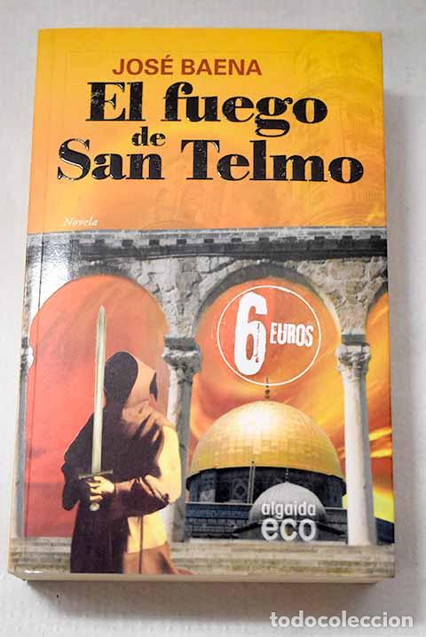 Libros: El fuego de San Telmo.- Baena, Jos&eacute;
