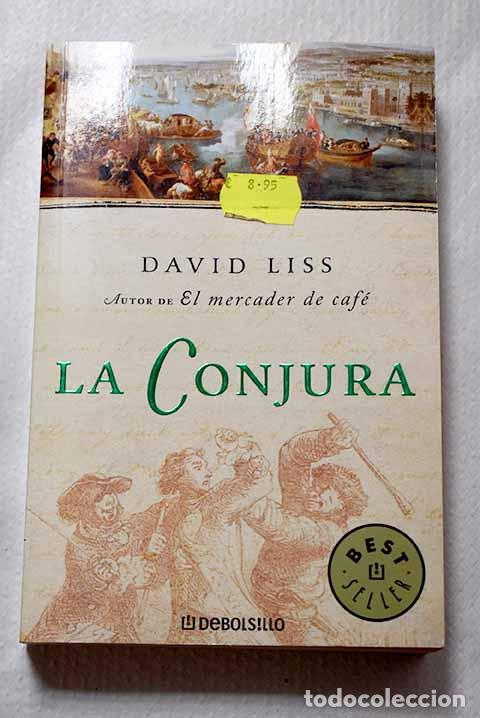 Libros: La conjura: Liss, David.- Liss, David