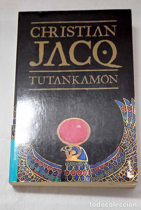 Libros: Tutankam&oacute;n: Jacq, Christian.- Jacq, Christian
