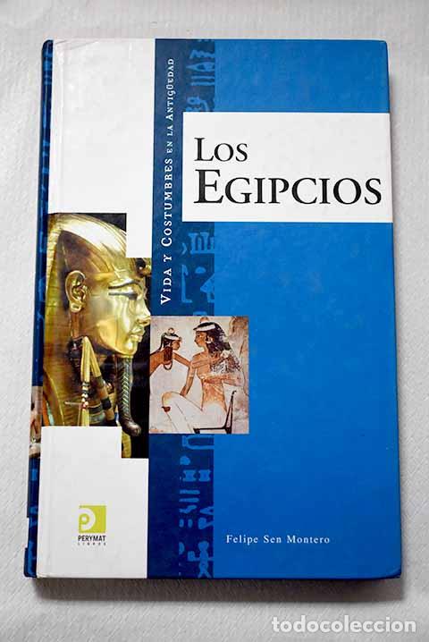 Livres: Vida y costumbres de los egipcios.- Sen, Felipe
