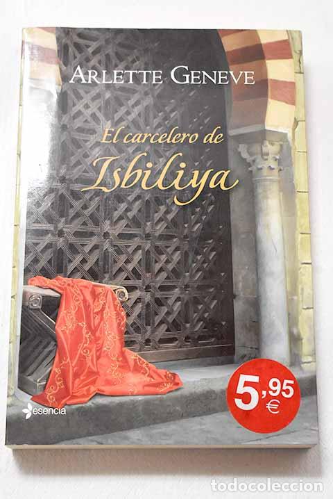 Livres: El carcelero de Isbiliya.- Geneve, Arlette