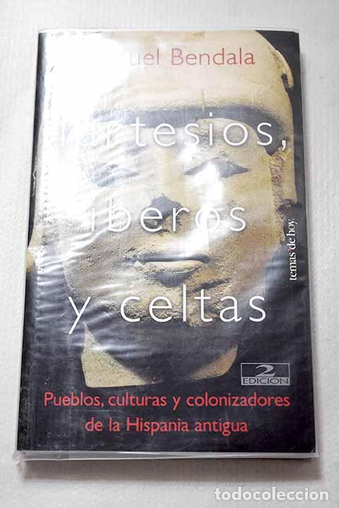 Libros: Tartesios, &iacute;beros y celtas: pueblos, culturas y colonizaciones de la Hispania antigua