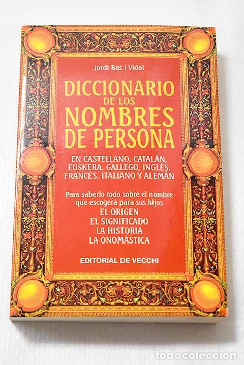Libros: Diccionario de los nombres de persona.- Bas i Vidal, Jordi