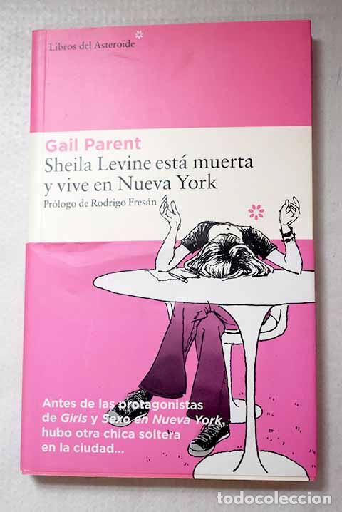 Libros: Sheila Levine est&aacute; muerta y vive en Nueva York.- Parent, Gail