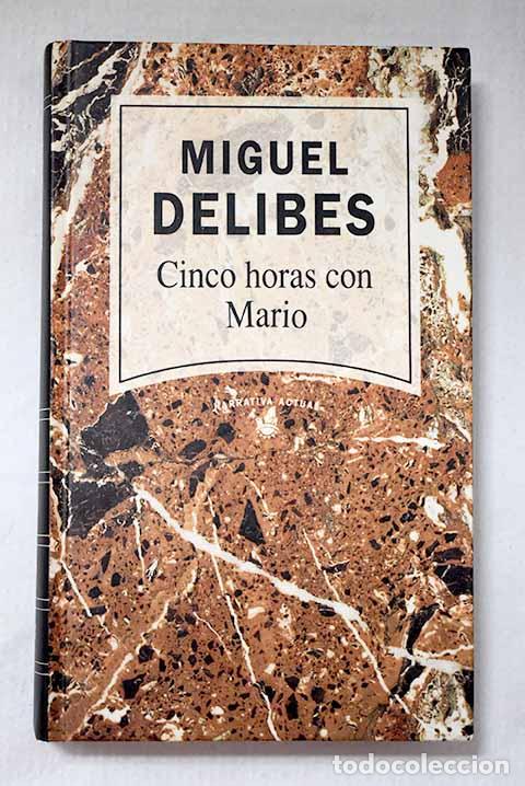 Libros: Cinco horas con Mario.- Delibes, Miguel
