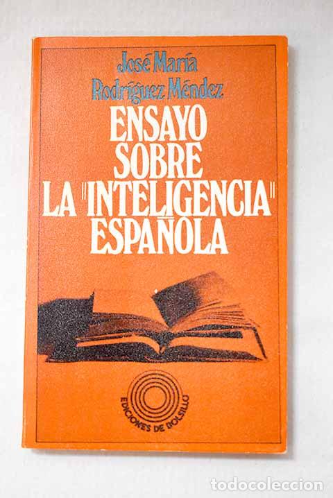 Libros: Ensayo sobre la inteligencia espa&ntilde;ola.- Rodr&iacute;guez M&eacute;ndez, Jos&eacute; Mar&iacute;a
