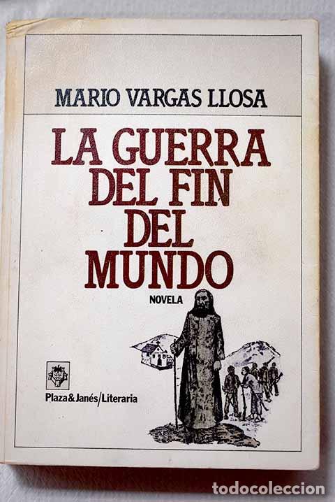 Libros: La guerra del fin del mundo.- Vargas Llosa, Mario