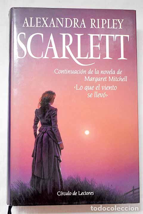 Livres: Scarlett: continuaci&oacute;n de la novela de Margaret Mitchell, Lo que el viento se llev&oacute;
