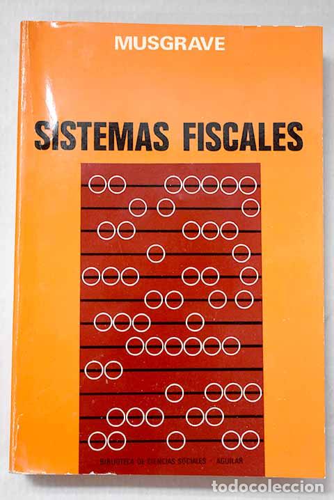 books: Sistemas fiscales: Musgrave, Richard A..- Musgrave, Richard A.