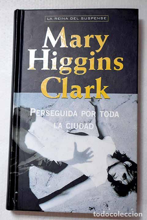books: Perseguida por toda la ciudad.- Clark, Mary Higgins