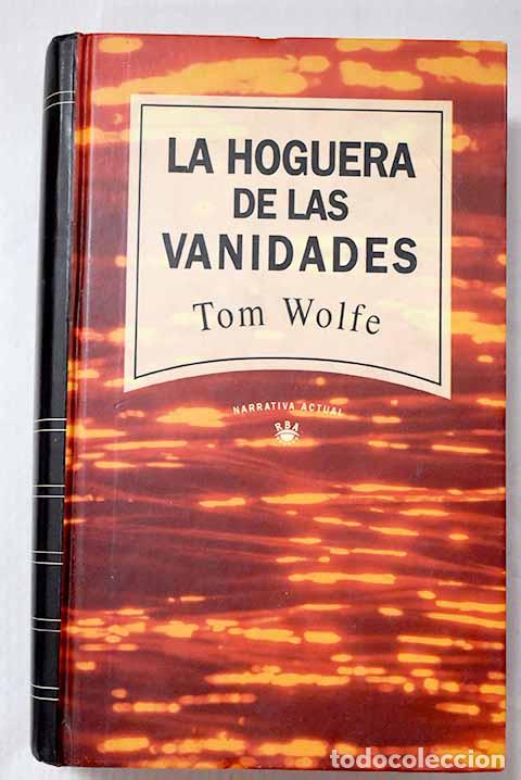 books: La hoguera de las vanidades.- Wolfe, Tom