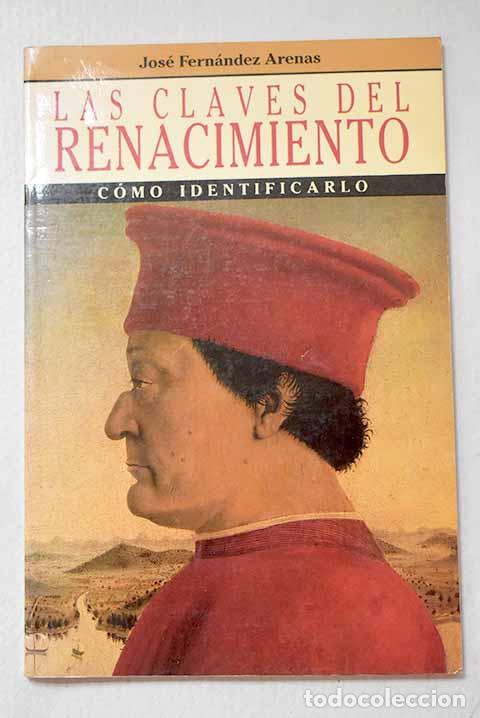 Libros: Las claves del Renacimiento.- Fern&aacute;ndez Arenas, Jose