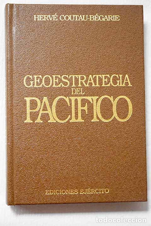 Libri di seconda mano: Geoestrategia del Pac&iacute;fico.- Coutau-B&eacute;garie, Herv&eacute;