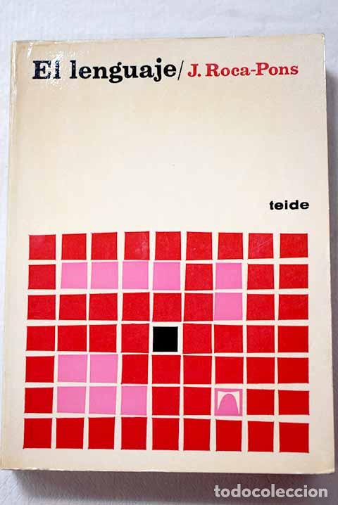 Libri di seconda mano: El lenguaje: Roca-Pons, Josep.- Roca-Pons, Josep