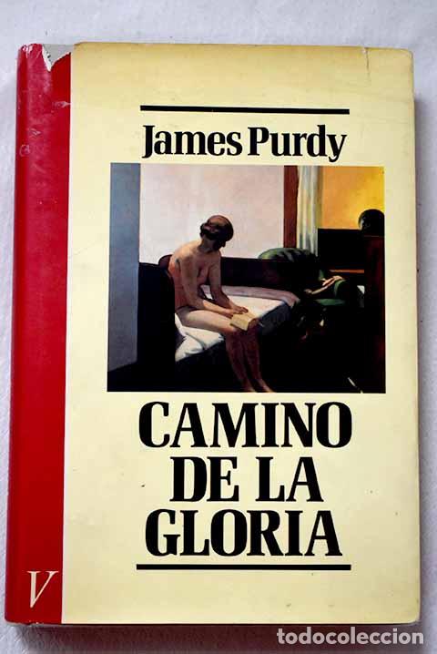 Libri di seconda mano: Camino de la gloria: Purdy, James.- Purdy, James